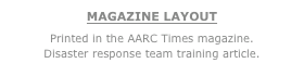 MAGAZINE LAYOUT
Printed in the AARC Times magazine.  Disaster response team training article.